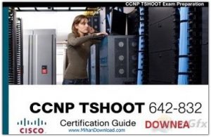 فیلم آموزشی راهنمای گواهینامه سیسکو Cisco CCNP TSHOOT Certification Guide